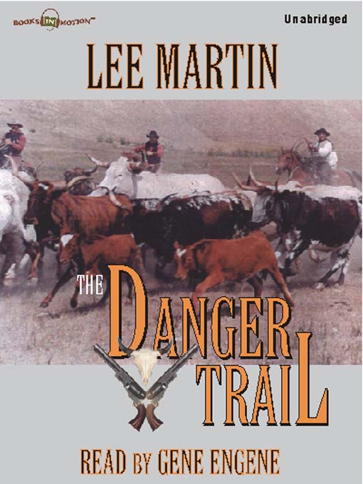 Title details for The Danger Trail by Lee Martin - Available